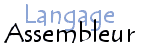 Langage Assembleur