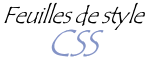 Feuilles de style en cascade (CSS)