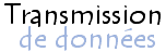 Transmission de données